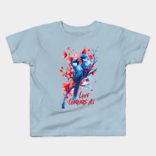 Valentines Day Love Birds Love Conquers All Valentines Day Kids T-Shirt